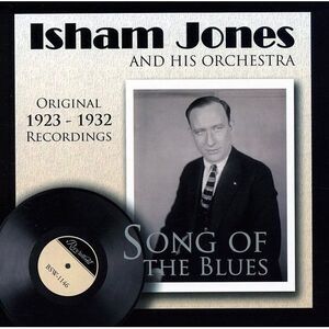 Isham Jones - Song of the Blues 1923-1932  CD